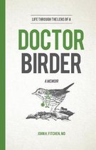 Life Through the Lens of a Doctor-Birder