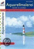 Aquarellmalerei leicht & sicher. Mein erstes Aquarell - Schritt für Schritt