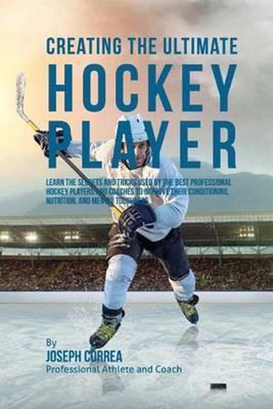 Creating the Ultimate Hockey Player - cover