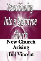 Transitioning Into a Prototype Church