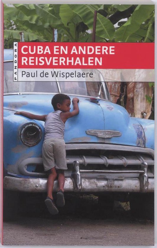 Cover van het boek 'Cuba en andere reisverhalen' van P. de Wispelaere