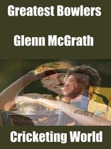 Greatest Bowlers 6 - Greatest Bowlers: Glenn McGrath
