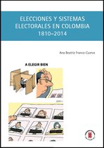 Ciencia Política 1 - Elecciones y sistemas electorales en Colombia, 1810-2014