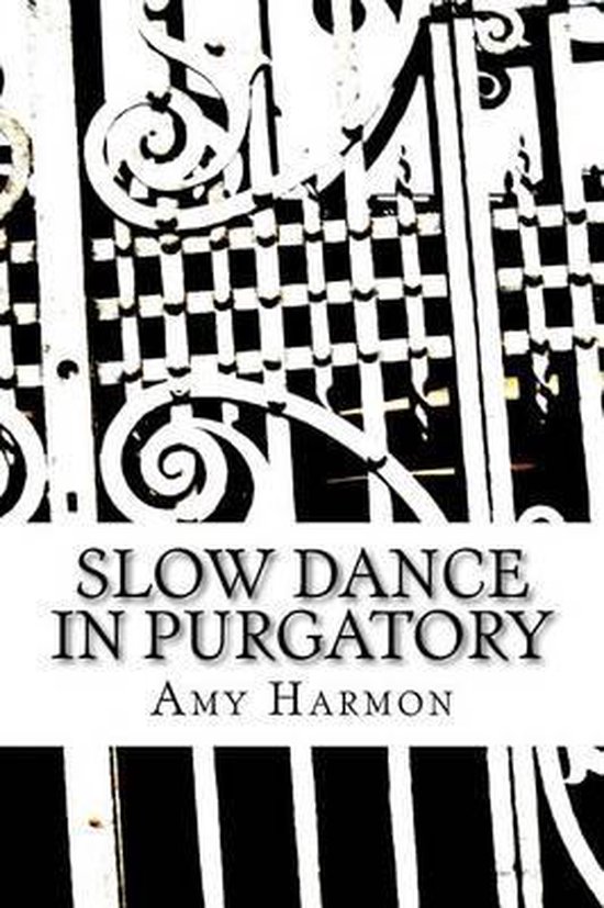 Slow Dance in Purgatory