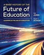 A Brief History of the Future of Education