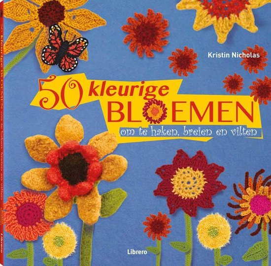 Geometrie dood gaan eigendom 50 kleurige bloemen om te haken, breien, Kristin Nicholas | 9789089983183 |  Boeken | bol.com