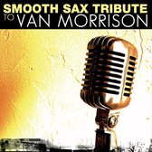 Smooth Sax Tribute to Van Morrison