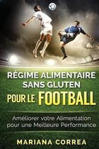 Regime Alimentaire Sans Gluten Pour Le Football