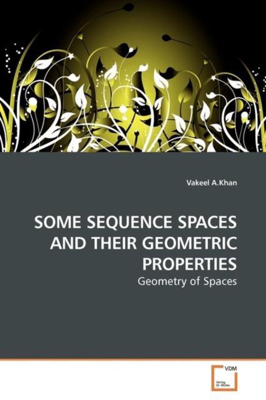 Some Sequence Spaces and Their Geometric Properties | 9783639129229 ...