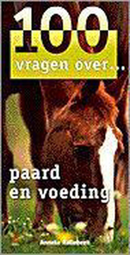 100 Vragen Over Paard En Voeding - cover