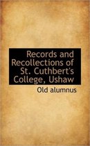 Records and Recollections of St. Cuthbert's College, Ushaw