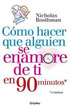 Como Hacer Que Alguien Se Enamore de Ti En Noventa Minutos O Menos / How to Make People Like You in 90 Seconds or Less