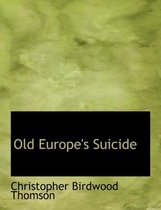 Old Europe's Suicide