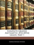 Complete Graded Arithmetic