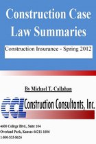 Construction Case Law Summaries: Construction Insurance - Spring 2012