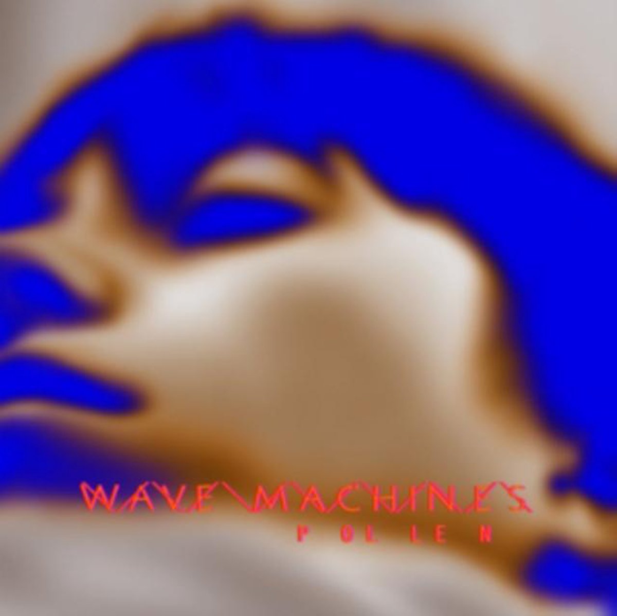 Wave Machines - Pollen