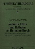 Aesthetik, Ethik Und Religion Bei Hermann Broch