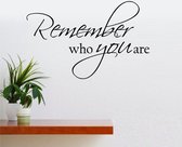 Muursticker - Remember Who You Are - 50x81 - Zwart