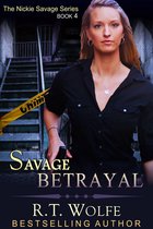 The Nickie Savage Series 4 - Savage Betrayal (The Nickie Savage Series, Book 4)