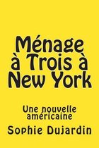 M nage Trois New York