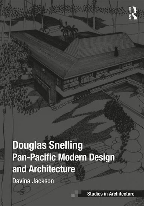 Ashgate Studies in Architecture - Douglas Snelling - cover