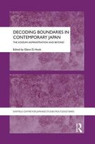 The University of Sheffield/Routledge Japanese Studies Series- Decoding Boundaries in Contemporary Japan