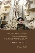 Principled Negotiation and Mediation in the International Arena