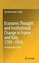 Economic Thought and Institutional Change in France and Italy 1789 1914