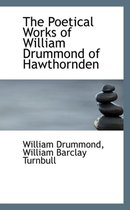 The Poetical Works of William Drummond of Hawthornden