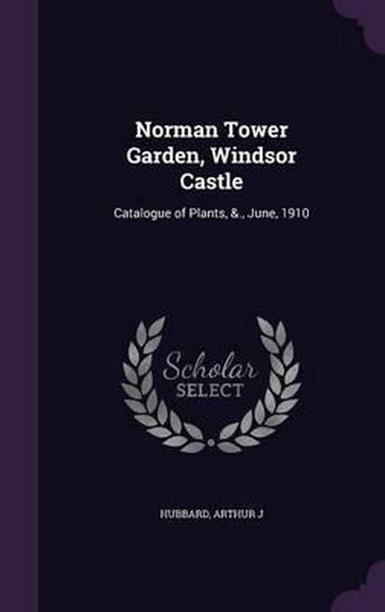 Norman Tower Garden, Windsor Castle van Arthur J Hubbard