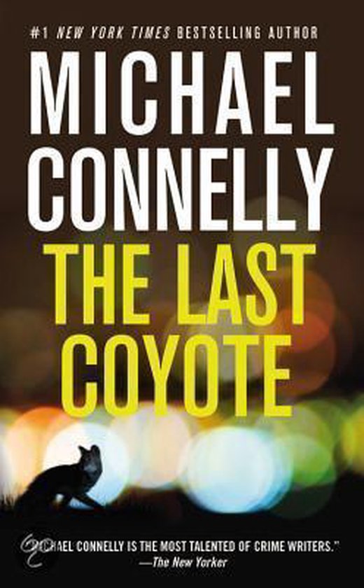 Couverture du livre "The Last Coyote" de Michael Connelly. Un coyote regarde des lumières de ville floues.