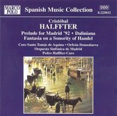 Cristóbal Halffter: Prelude for Madrid '92; Daliniana; Fantasia on a Sonority of Handel