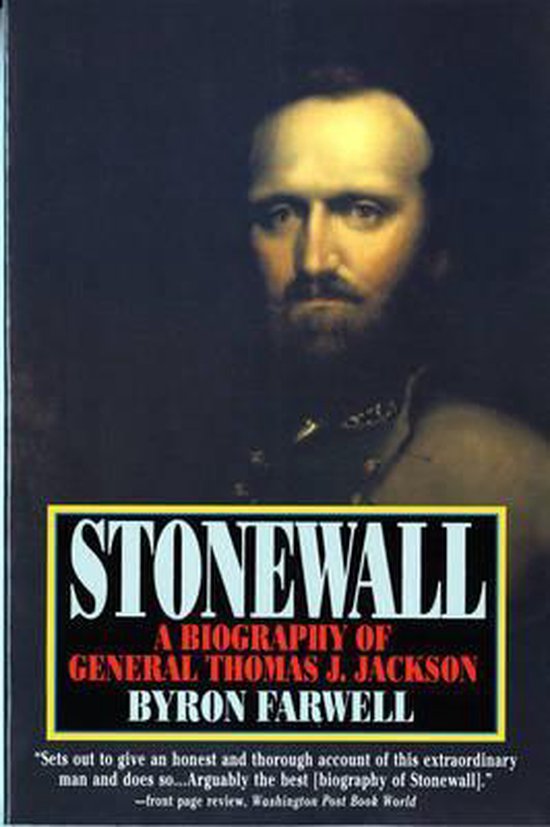Stonewall - A Biography of General Thomas J Jackson