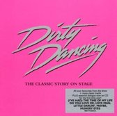 Dirty Dancing - Classic Story On Stage