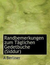 Randbemerkungen Zum Taglichen Gedetbuche (Siddur)