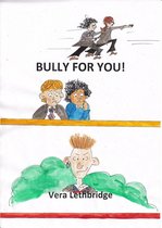 BULLY FOR YOU!