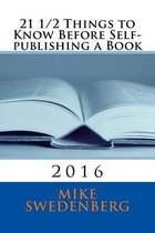 21 1/2 Things to Know Before Self-publishing a Book