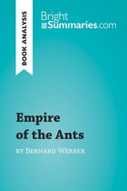 BrightSummaries.com - Empire of the Ants by Bernard Werber (Book Analysis)