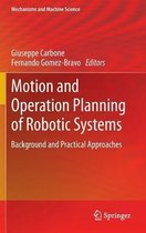 Motion and Operation Planning of Robotic Systems