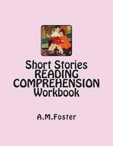 Short Stories Reading Comprehension Workbook