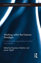 Routledge Frontiers of Criminal Justice - Working within the Forensic Paradigm