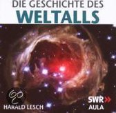 Die Geschichte Des Weltalls. 2 Cds