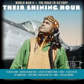 Their Shining Hour: World War II the Road To Victory