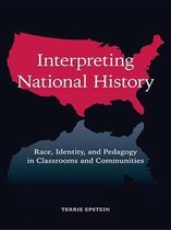 Teaching/Learning Social Justice - Interpreting National History