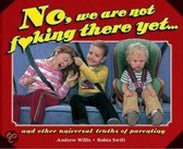 No, We Are Not F*king There Yet