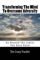 Transforming the Mind to Overcome Adversity