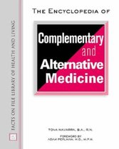 Facts on File Library of Health and Living-The Encyclopedia of Complementary and Alternative Medicine