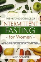 The Art and Science of Intermittent Fasting for Women