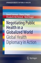 SpringerBriefs in Public Health - Negotiating Public Health in a Globalized World