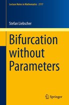 Lecture Notes in Mathematics 2117 - Bifurcation without Parameters